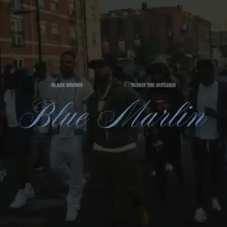 Blade Brown – Blue Marlin