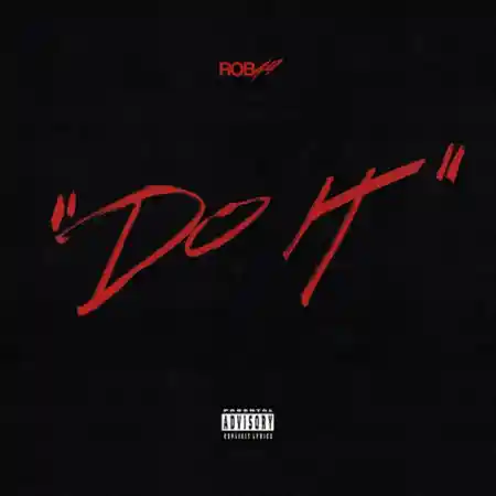 Rob49 – Do It