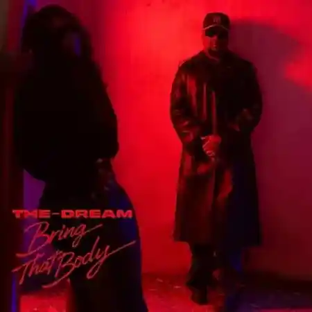 The-Dream – Bring That Body