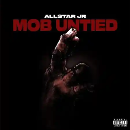Allstar JR – Mob Untied