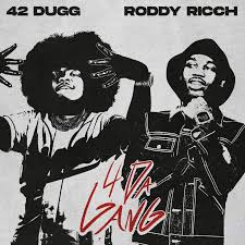 42 Dugg ft. Roddy Ricch – 4 Da Gang